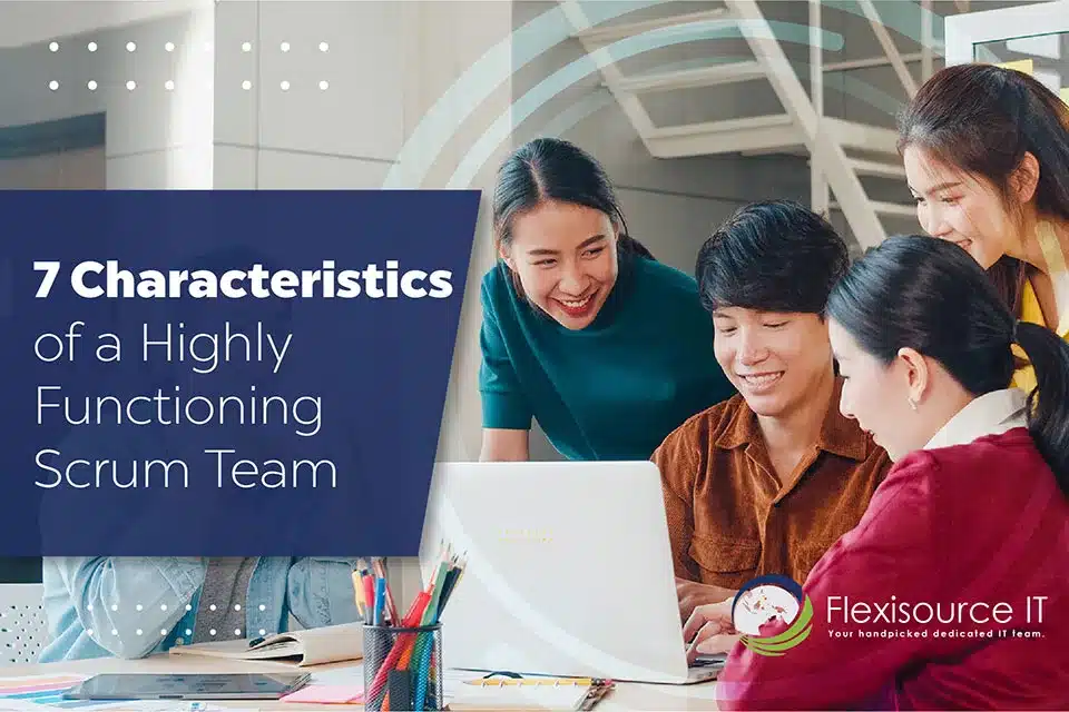 Characteristics of a Highly Functioning Scrum Team