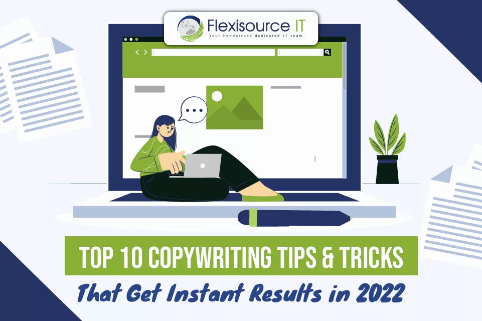 Top 10 Copywriting Tips & Tricks That Get Instant Results in 2022