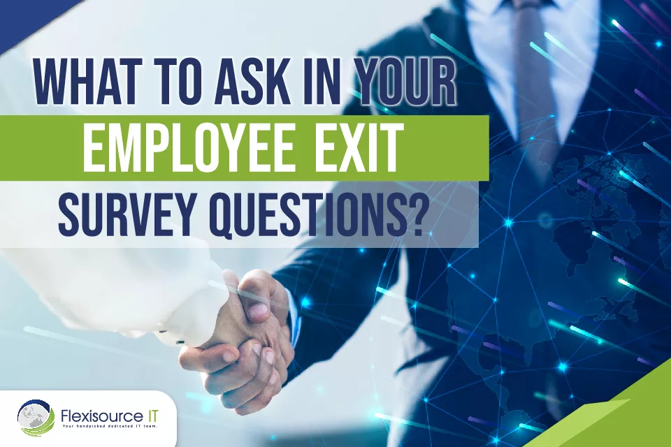 What to Ask In Your Employee Exit Survey Questions