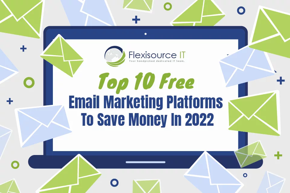 Top 10 Free Email Marketing Services To Save Money In 2022