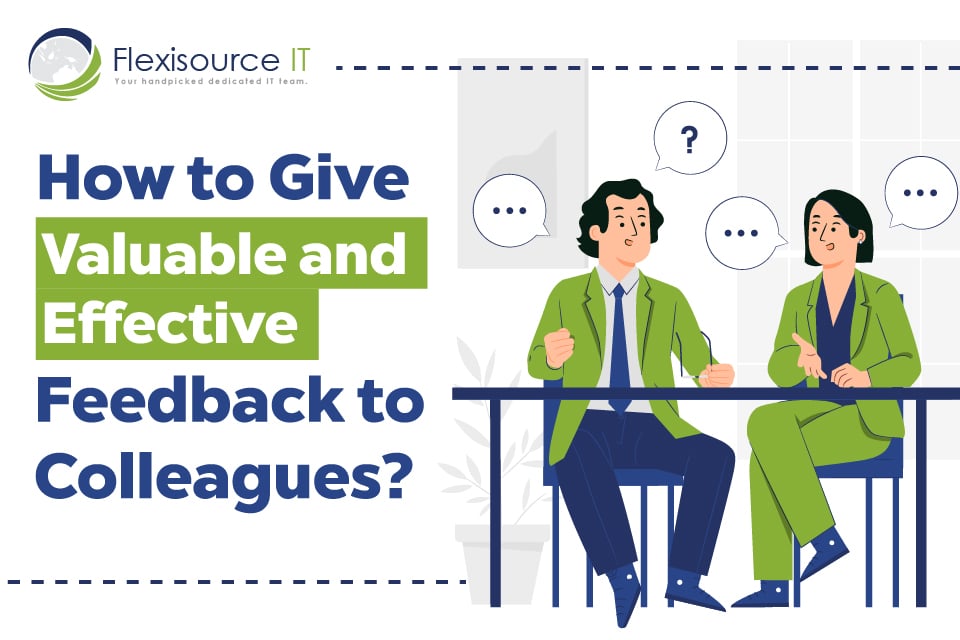 how-to-give-valuable-and-effective-feedback-to-colleagues-flexisource