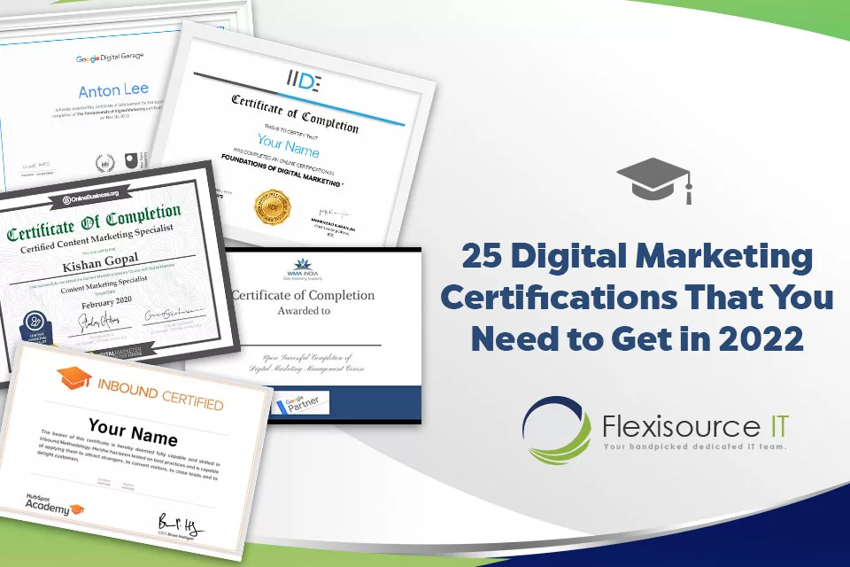 25 Digital Marketing Certifications You Need to Get in 2022