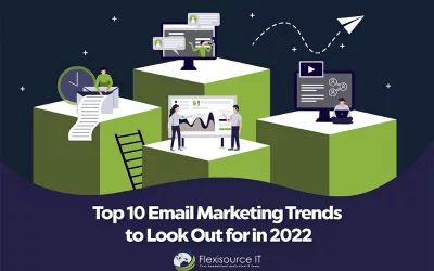 Top 10 Email Marketing Trends to Look Out for in 2022