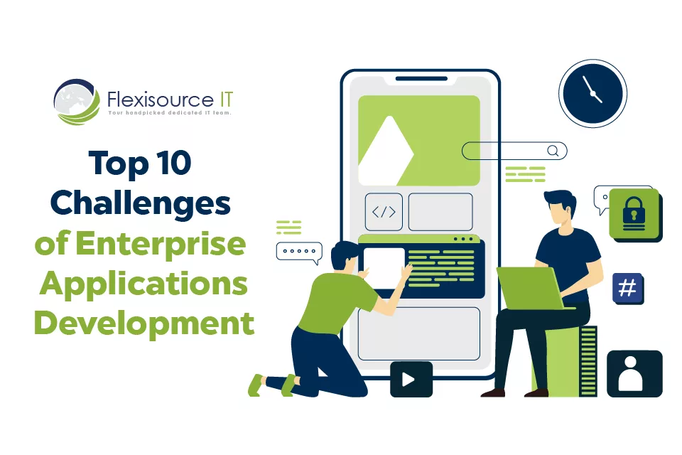 Top 10 Challenges of Enterprise Application Development