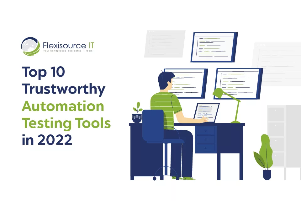 Top 10 Automation Testing Tools You Should Try in 2022