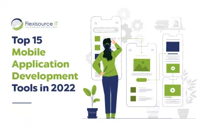Top 15 Mobile Application Development Tools in 2022