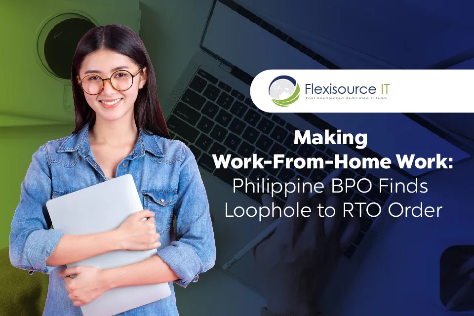 Making Work-From-Home Work: Philippine BPO Finds Loophole to RTO Order