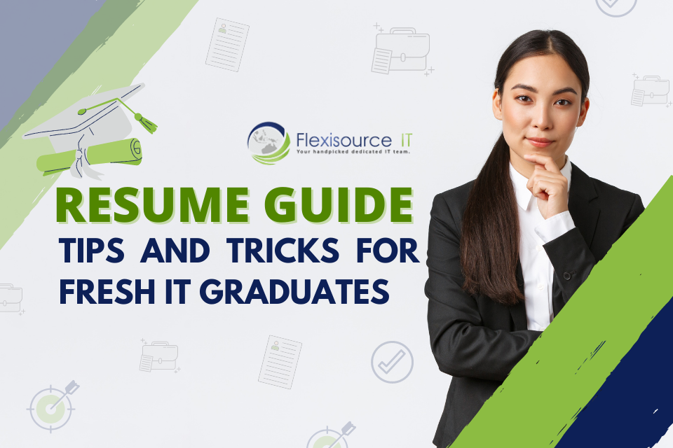 Resume Guide: Tips and Tricks for Fresh IT Graduates