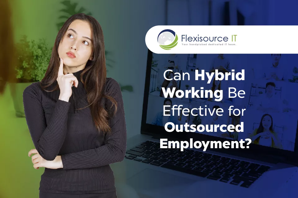 can hybrid working be effective for outsourced employment