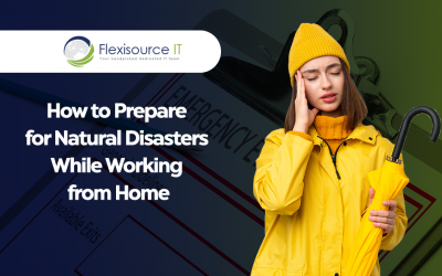 How to Prepare for Natural Disasters While Working from Home