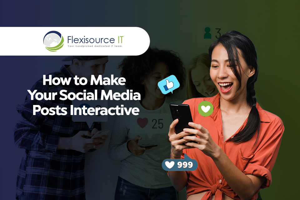 How to Make Your Social Media Posts Interactive