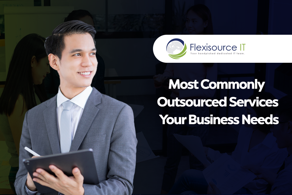 Most Commonly Outsourced Services Your Business Needs