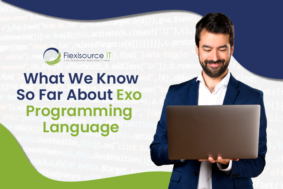 What We Know So Far About Exo Programming Language