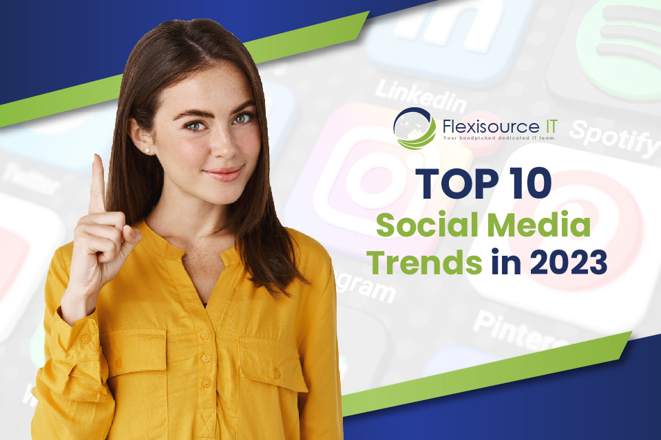 Top 10 Social Media Trends in 2023