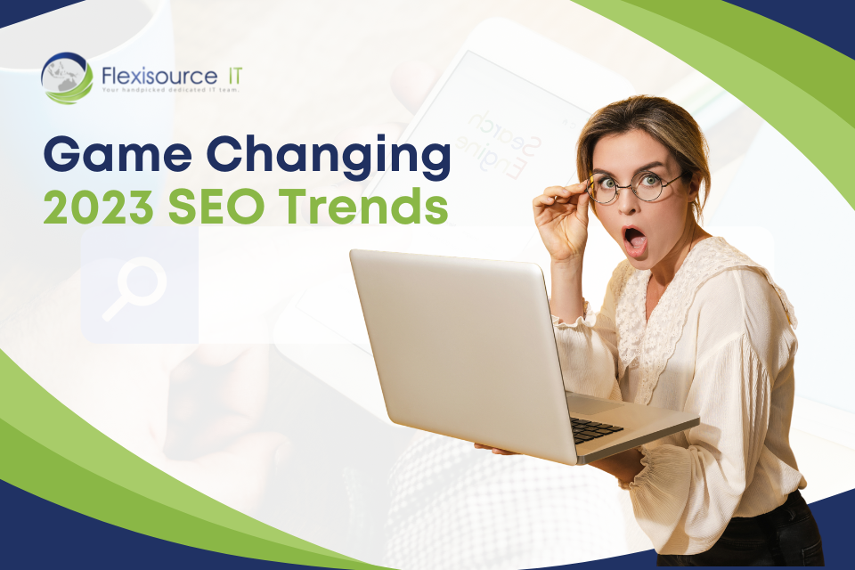 2023 Game-Changing SEO Trends