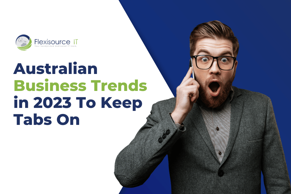 Australian Business Trends in 2023 To Keep Tabs On