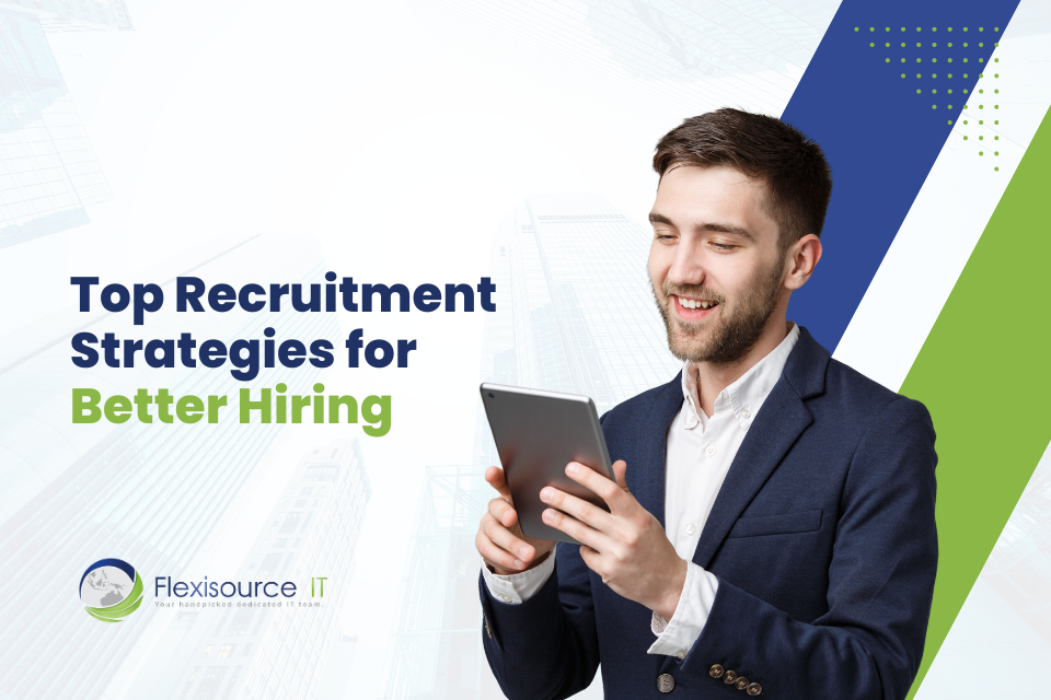 recruitment strategies for better hiring