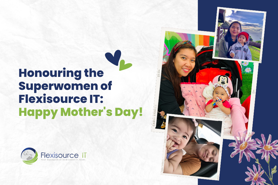 Honouring the Superwomen of Flexisource IT: Happy Mother’s Day!