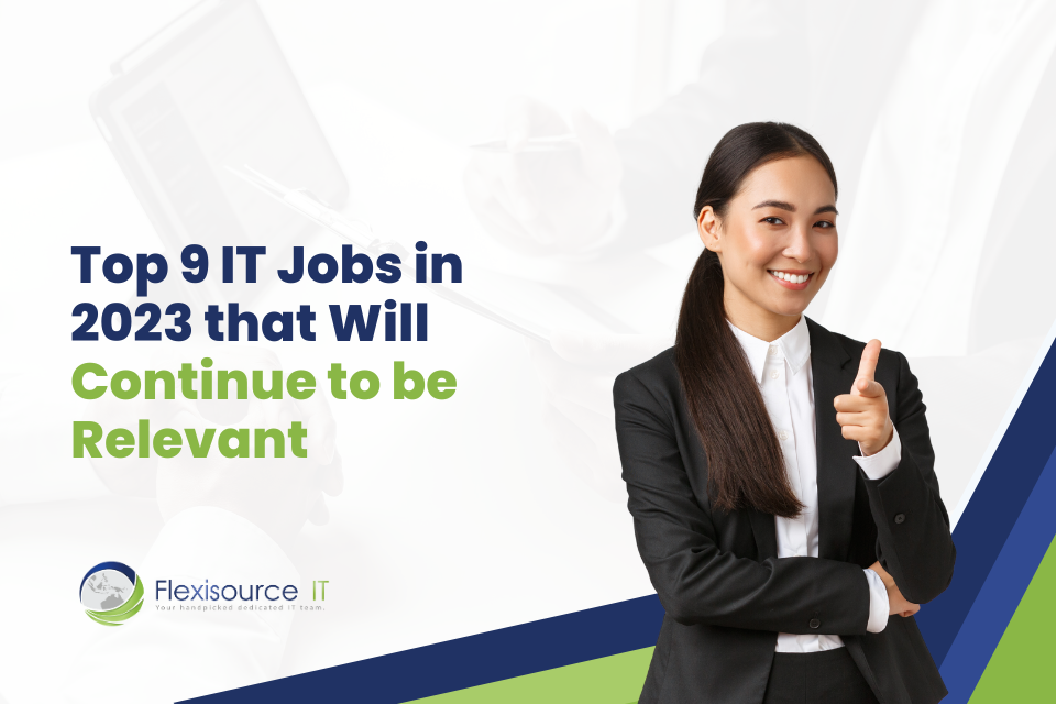 Top 9 IT Jobs in 2023 that Will Continue to be Relevant