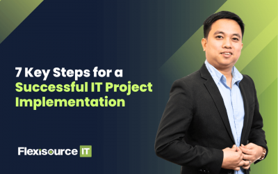 7 Key Steps for a Successful IT Project Implementation