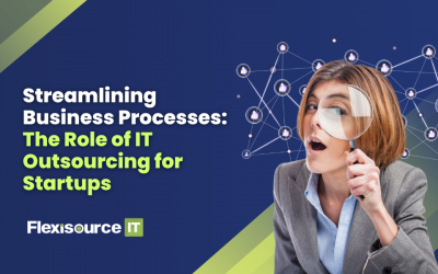 Streamlining Business Processes: The Role of IT Outsourcing for Startups
