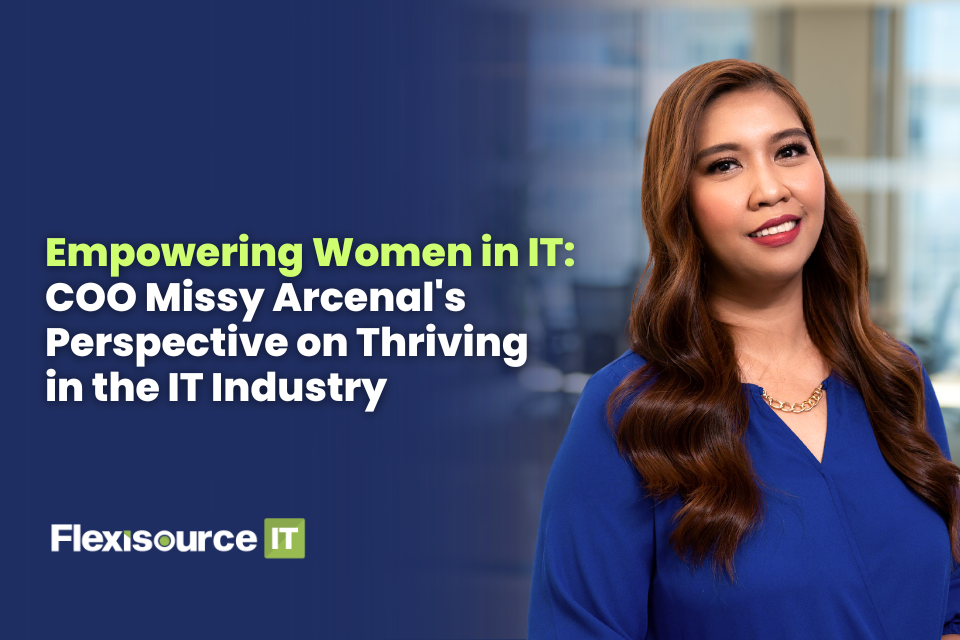 Empowering Women in IT: COO Missy Arcenal’s Perspective on Thriving in the IT Industry