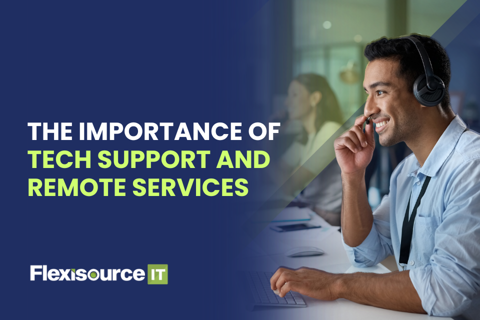 The Importance of Tech Support and Remote Services