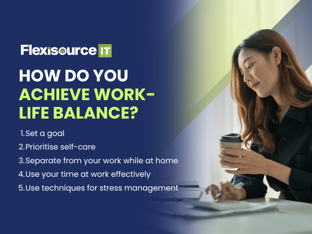 Top 5 Importance of Work-Life Balance for IT Professionals | Flexisource IT
