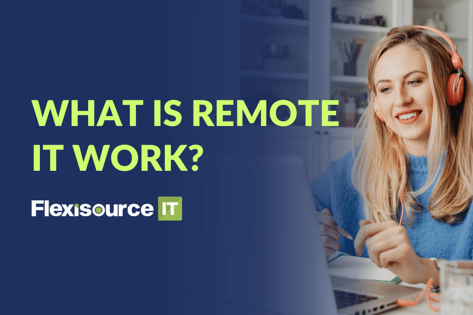 Remote IT Work: What is it?