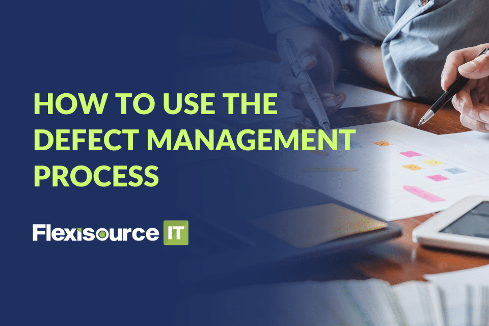 How to use the defect management process