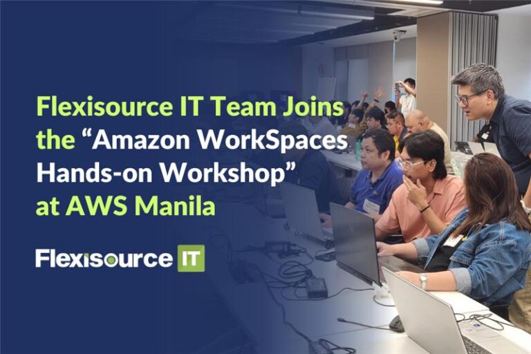 Flexisource IT Team Joins the “Amazon WorkSpaces Hands-on Workshop” at AWS Manila