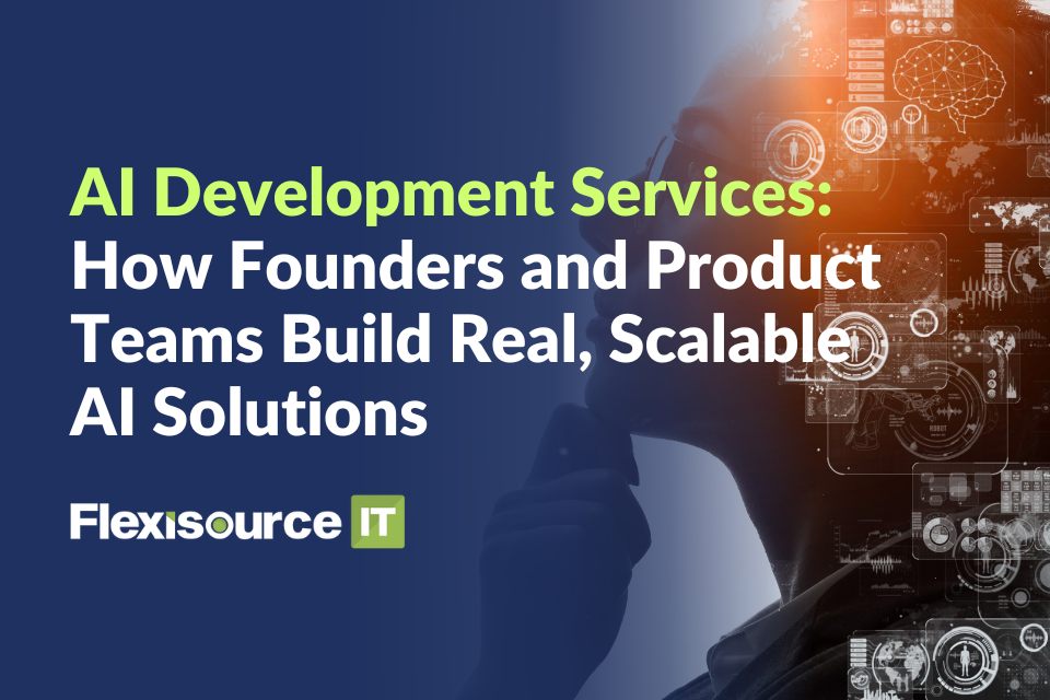 AI Development Services How Founders and Product Teams Build Real, Scalable AI Solutions Featured Image